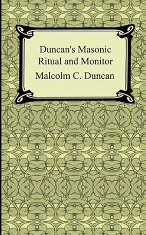 Image du vendeur pour Duncan's Masonic Ritual and Monitor mis en vente par GreatBookPrices