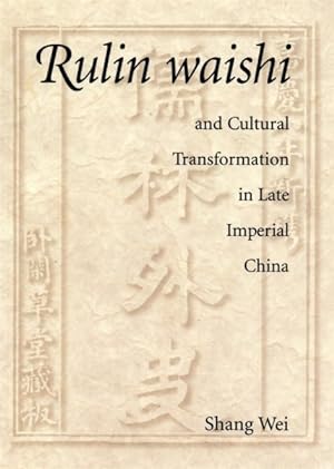 Immagine del venditore per Rulin Waishi and Cultural Transformation in Late Imperial China venduto da GreatBookPrices
