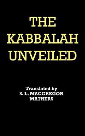 Image du vendeur pour The Kabbalah Unveiled mis en vente par GreatBookPrices