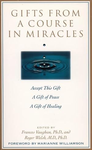 Seller image for Gifts from a Course in Miracles : Accept This Gift, a Gift of Peace, a Gift of Healing for sale by GreatBookPrices