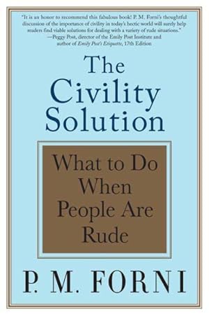 Imagen del vendedor de Civility Solution : What to Do When People Are Rude a la venta por GreatBookPrices
