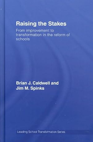 Imagen del vendedor de Raising the Stakes : From Improvement to Transformation in the Reform of Schools a la venta por GreatBookPrices