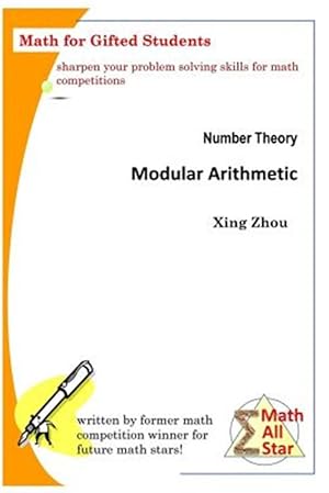 Immagine del venditore per Number Theory - Modular Arithmetic : Math for Gifted Students venduto da GreatBookPrices