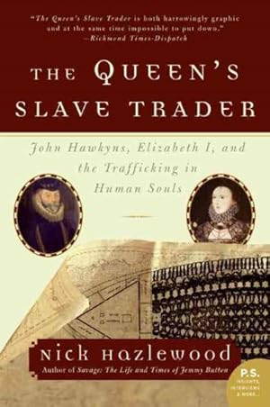 Seller image for Queen's Slave Trader : John Hawkyns, Elizabeth I, And The Trafficking In Human Souls for sale by GreatBookPrices