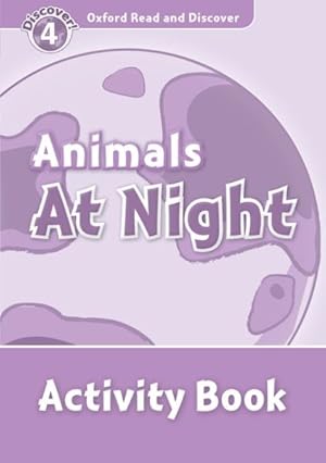 Seller image for Oxford Read And Discover: Level 4: Animals At Night Activity Book for sale by GreatBookPrices