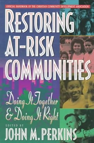 Seller image for Restoring At-Risk Communities : Doing It Together and Doing It Right for sale by GreatBookPrices