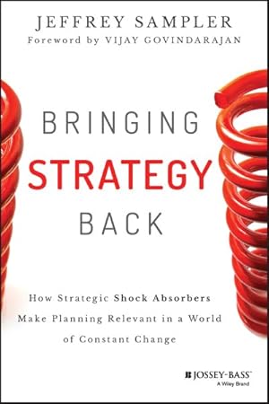 Seller image for Bringing Strategy Back : How Strategic Shock Absorbers Make Planning Relevant in a World of Constant Change for sale by GreatBookPrices