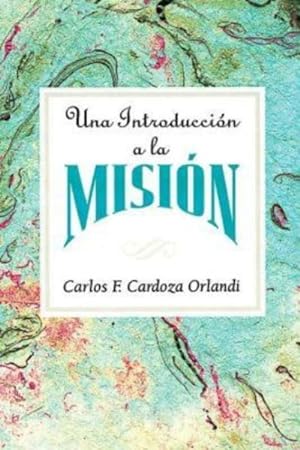 Bild des Verkufers fr Una introduccin a la misin / An Introduction to Mission -Language: Spanish zum Verkauf von GreatBookPrices