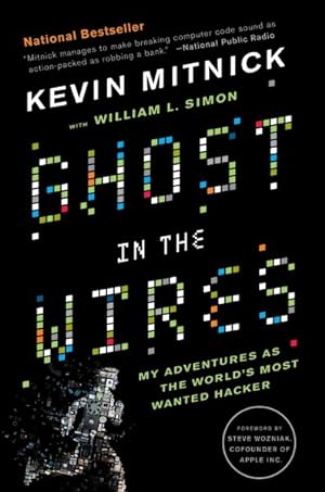 Image du vendeur pour Ghost in the Wires : My Adventures As the World's Most Wanted Hacker: Includes Reading Group Guide mis en vente par GreatBookPrices