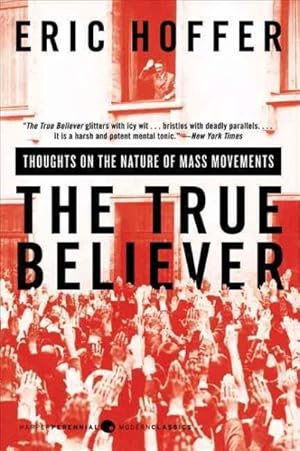 Imagen del vendedor de True Believer : Thoughts on the Nature of Mass Movements a la venta por GreatBookPrices