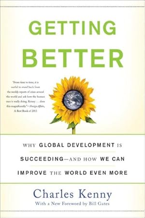 Immagine del venditore per Getting Better : Why Global Development Is Succeeding--and How We Can Improve the World Even More venduto da GreatBookPrices