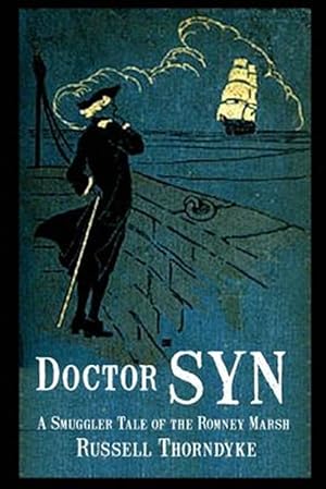 Seller image for Doctor Syn: A Smuggler Tale of the Romney Marsh for sale by GreatBookPrices