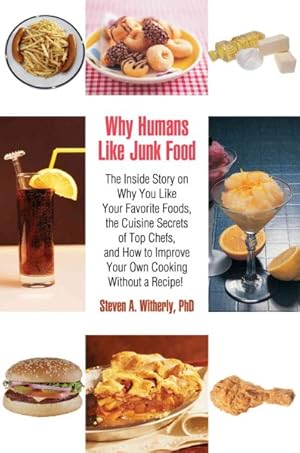 Image du vendeur pour Why Humans Like Junk Food mis en vente par GreatBookPrices