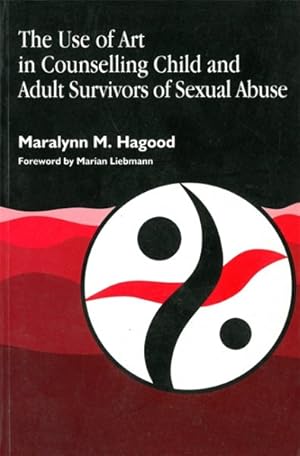 Imagen del vendedor de Use of Art in Counseling Child and Adult Survivors of Sexual Abuse a la venta por GreatBookPrices