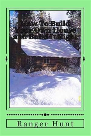 Immagine del venditore per How to Build Your Own House and Build It Right venduto da GreatBookPrices