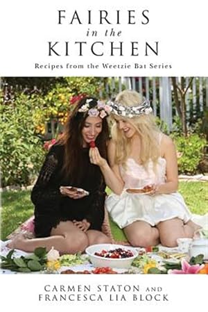 Seller image for Fairies in the Kitchen : Recipes from the Weetzie Bat Series for sale by GreatBookPrices