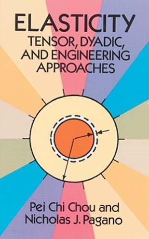 Seller image for Elasticity : Tensor, Dyadic, and Engineering Approaches for sale by GreatBookPrices