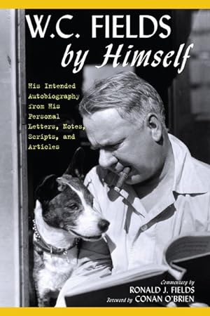 Immagine del venditore per W. C. Fields by Himself : His Intended Autobiography from His Personal Letters, Notes, Scripts, and Articles venduto da GreatBookPrices