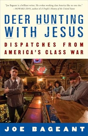 Immagine del venditore per Deer Hunting with Jesus : Dispatches from America's Class War venduto da GreatBookPrices