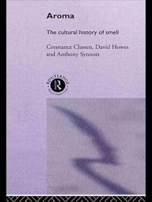 Imagen del vendedor de Aroma : The Cultural History of Smell a la venta por GreatBookPrices