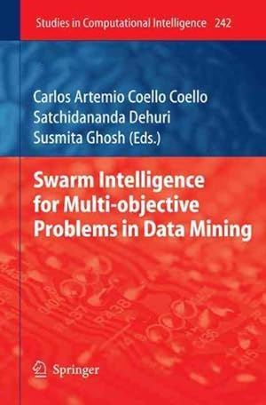 Immagine del venditore per Swarm Intelligence For Multi-Objective Problems in Data Mining venduto da GreatBookPrices
