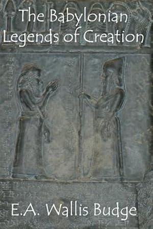 Immagine del venditore per Babylonian Legends of Creation venduto da GreatBookPrices