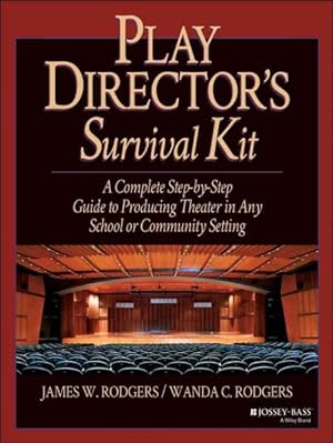 Seller image for Play Director's Survival Kit : A Complete Step-By-Step Guide to Producing Theatre in Any School or Community Setting for sale by GreatBookPrices