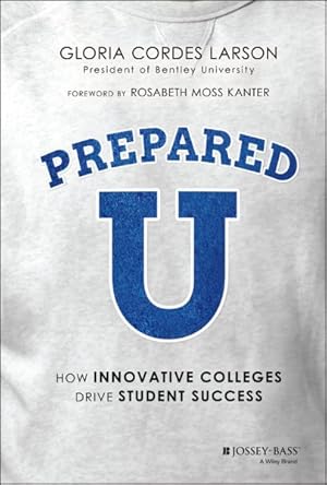 Image du vendeur pour Prepared U : How Innovative Colleges Drive Student Success mis en vente par GreatBookPrices
