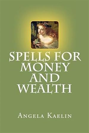 Imagen del vendedor de Spells for Money and Wealth a la venta por GreatBookPrices