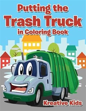 Imagen del vendedor de Putting the Trash Truck in Coloring Book a la venta por GreatBookPrices