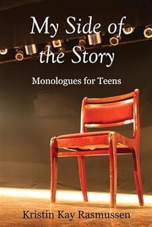 Seller image for My Side of the Story : Monologues for Teens for sale by GreatBookPrices
