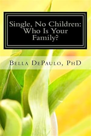 Seller image for Single, No Children : Who Is Your Family? for sale by GreatBookPrices