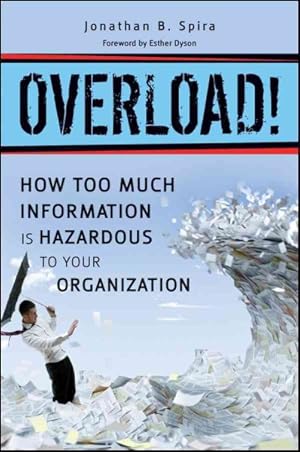 Seller image for Overload! : How Too Much Information Is Hazardous to Your Organization for sale by GreatBookPrices