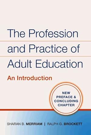 Immagine del venditore per Profession and Practice of Adult Education : An Introduction venduto da GreatBookPrices