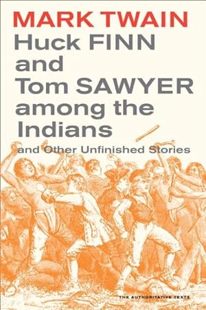 Imagen del vendedor de Huck Finn and Tom Sawyer Among the Indians : And Other Unfinished Stories a la venta por GreatBookPrices