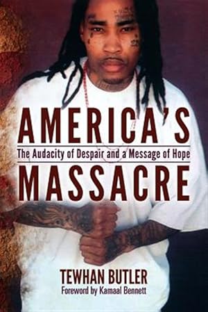 Seller image for America's Massacre: The Audacity of Despair and a Message of Hope for sale by GreatBookPrices