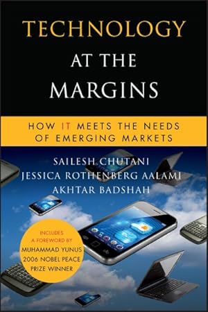 Seller image for Technology at the Margins : How IT Meets the Needs of Emerging Markets for sale by GreatBookPrices