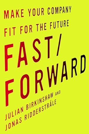 Seller image for Fast/Forward : Make Your Company Fit for the Future for sale by GreatBookPrices