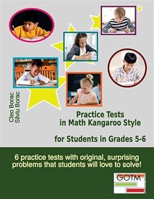 Bild des Verkufers fr Practice Tests in Math Kangaroo Style for Students in Grades 5-6 zum Verkauf von GreatBookPrices
