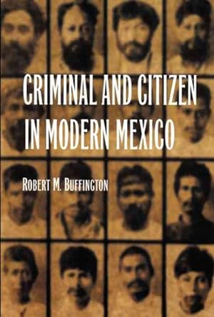 Bild des Verkufers fr Criminal and Citizen in Modern Mexico zum Verkauf von GreatBookPrices