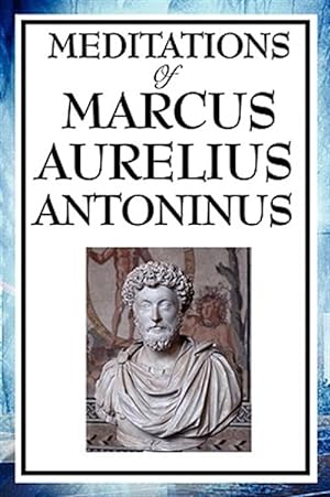 Bild des Verkufers fr Meditations Of Marcus Aurelius Antoninus zum Verkauf von GreatBookPrices