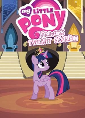 Bild des Verkufers fr My Little Pony 7 : Princess Twilight Sparkle zum Verkauf von GreatBookPrices