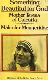 Seller image for Something Beautiful for God : Mother Teresa of Calcutta for sale by GreatBookPrices