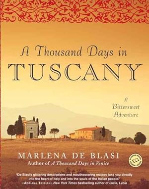 Seller image for Thousand Days In Tuscany : A Bittersweet Adventure for sale by GreatBookPrices