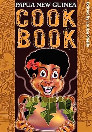 Image du vendeur pour Papua New Guinea Cook Book mis en vente par GreatBookPrices