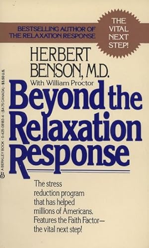 Seller image for Beyond the Relaxation Response : How to Harness the Healing Power of Your Personal Beliefs for sale by GreatBookPrices