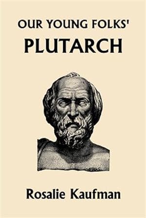 Seller image for Our Young Folks' Plutarch for sale by GreatBookPrices