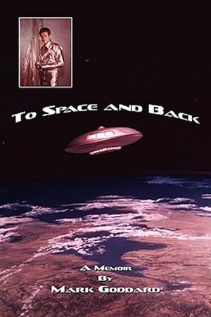 Image du vendeur pour To Space and Back : A Memoir mis en vente par GreatBookPrices