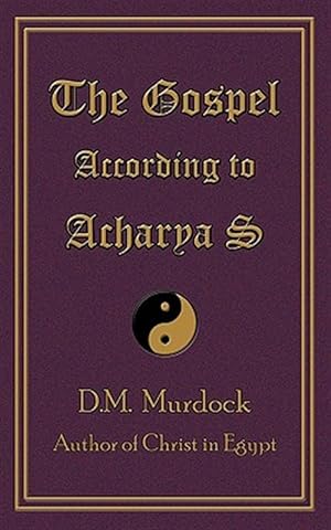 Bild des Verkufers fr The Gospel According to Acharya S zum Verkauf von GreatBookPrices