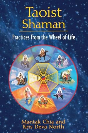 Bild des Verkufers fr Taoist Shaman : Practices from the Wheel of Life zum Verkauf von GreatBookPrices